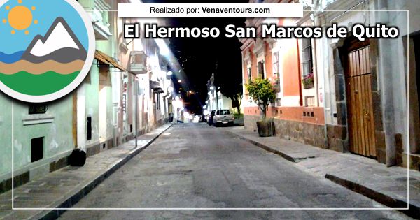 EL HERMOSO SAN MARCOS DE QUITO